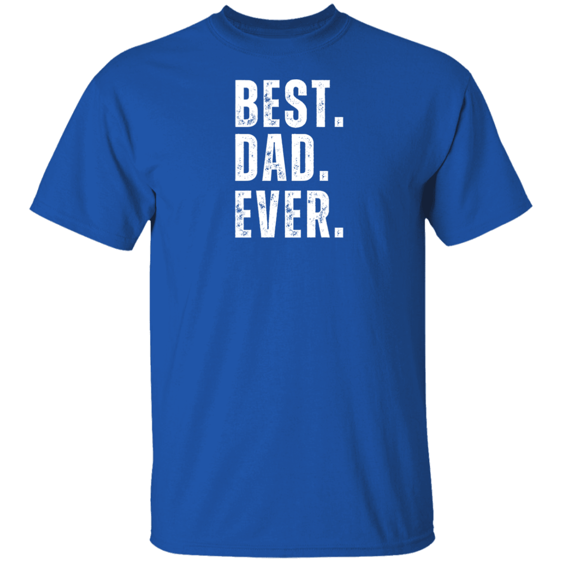 Best Dad Ever T-Shirt