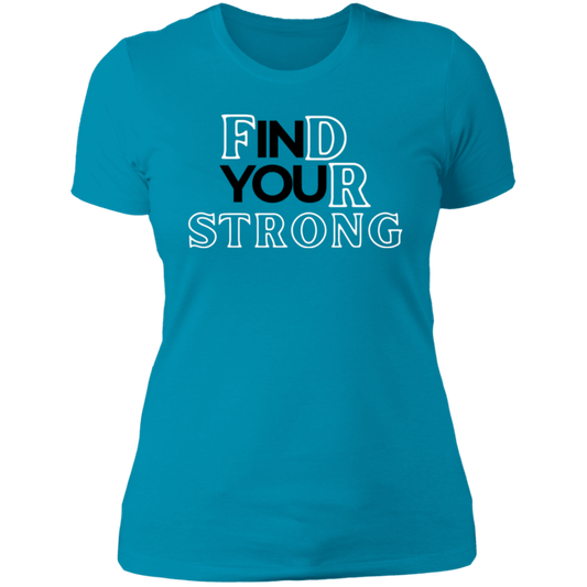 Find Your Strong | Ladies' Boyfriend T-Shirt