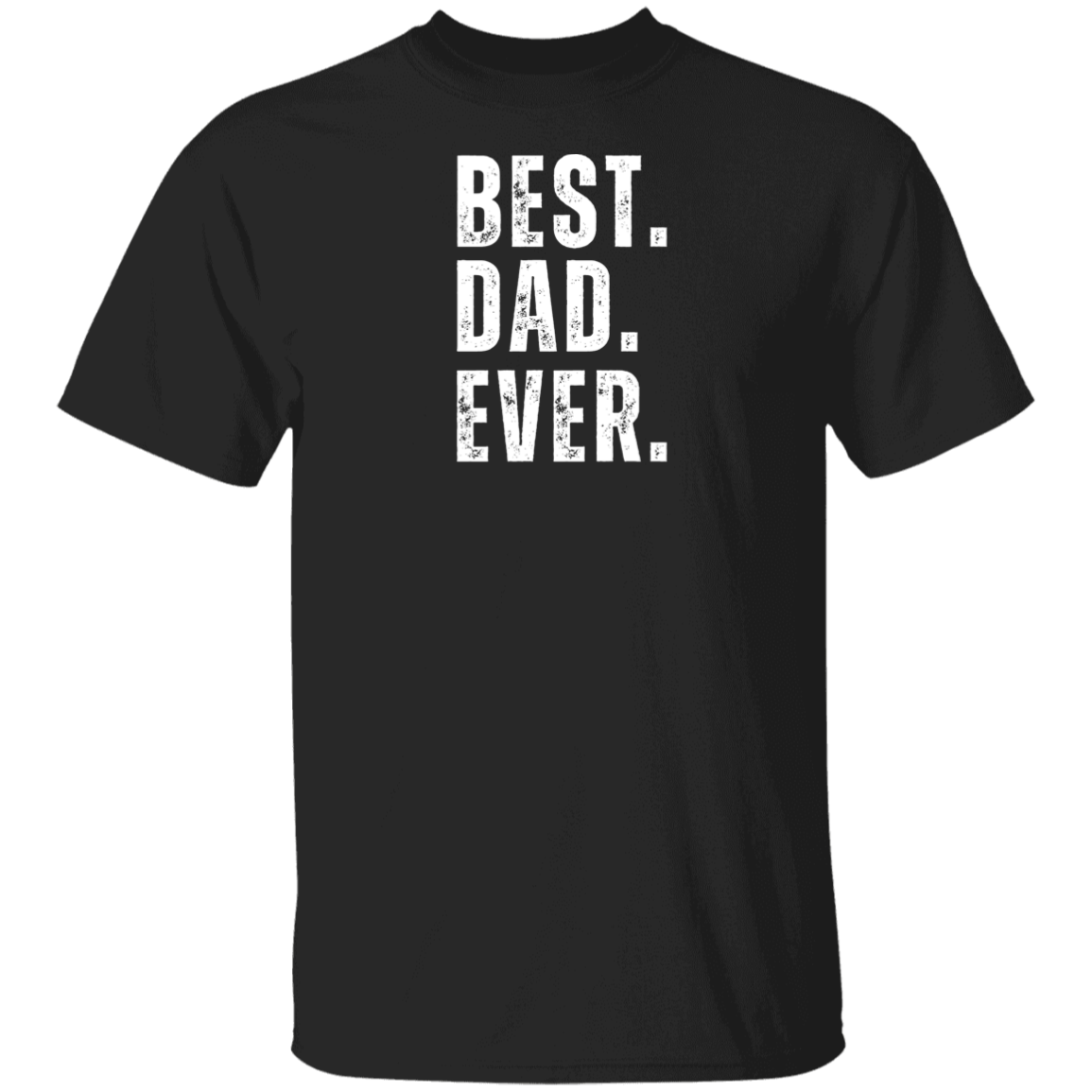 Best Dad Ever T-Shirt