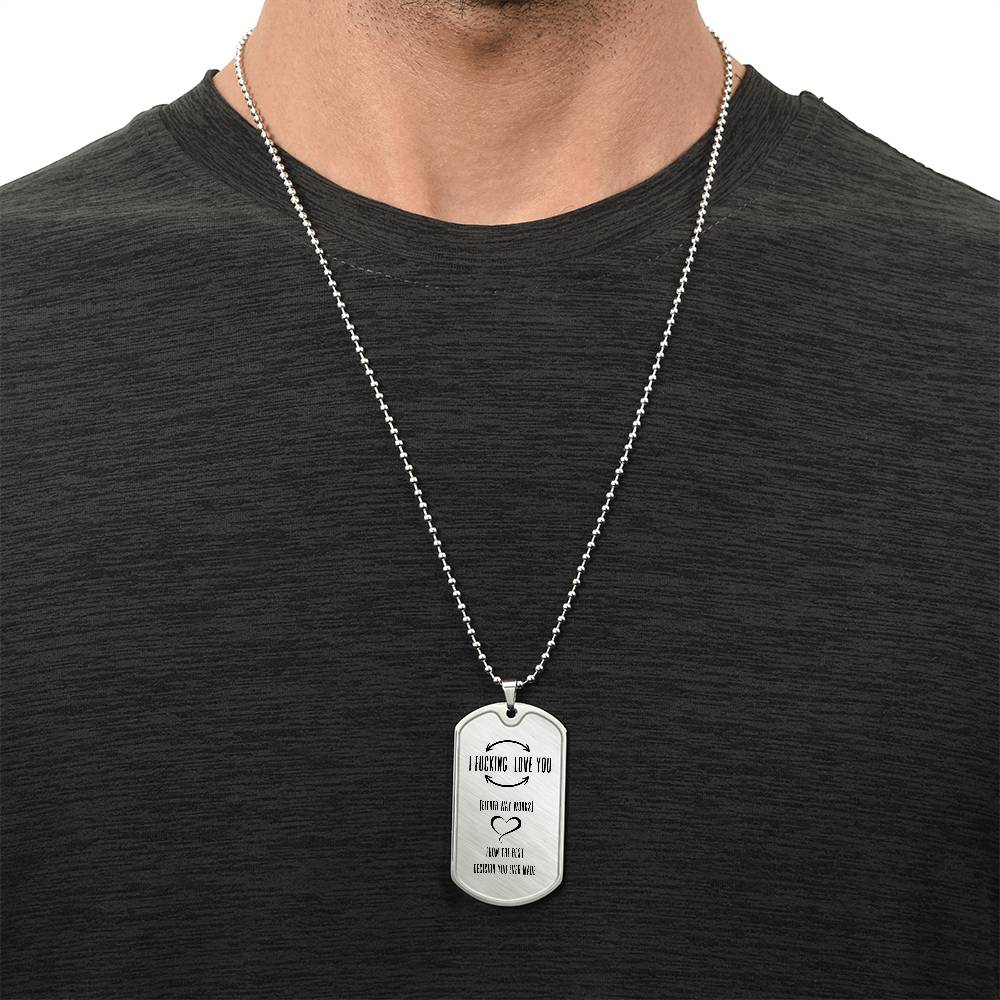 I F'king Love You Anniversary Dog Tag | Men's Necklace | The Best Decision