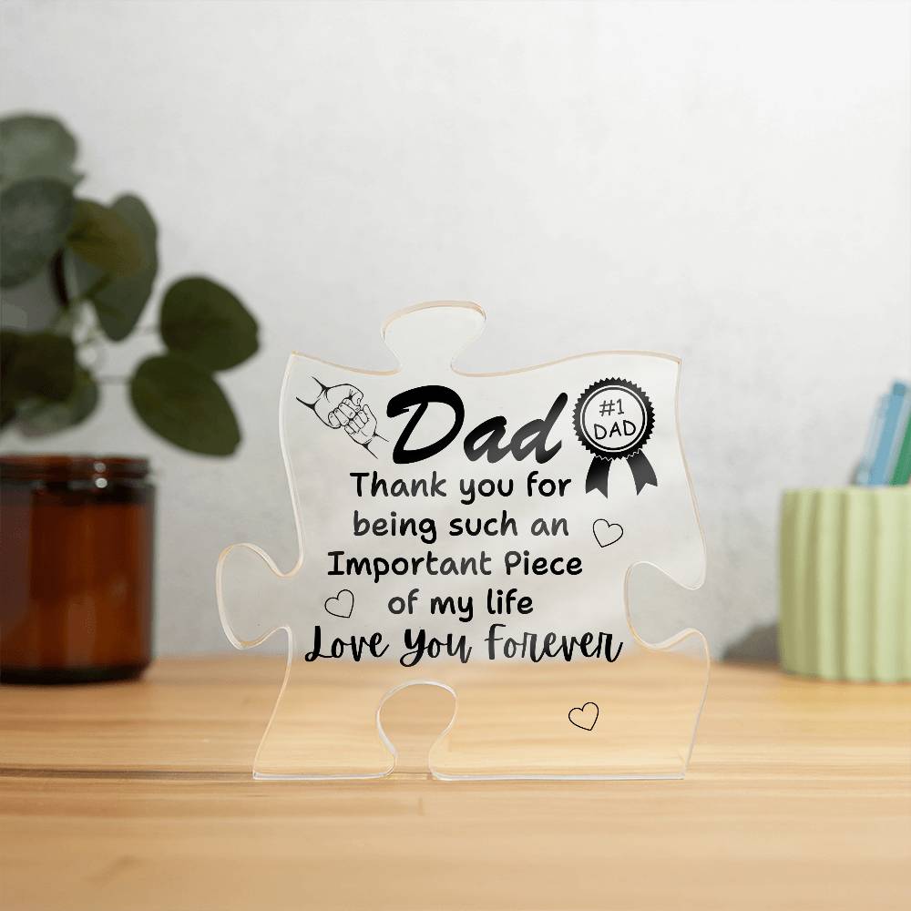 #1 Dad | Important Piece of my Life Acrylic Plaque