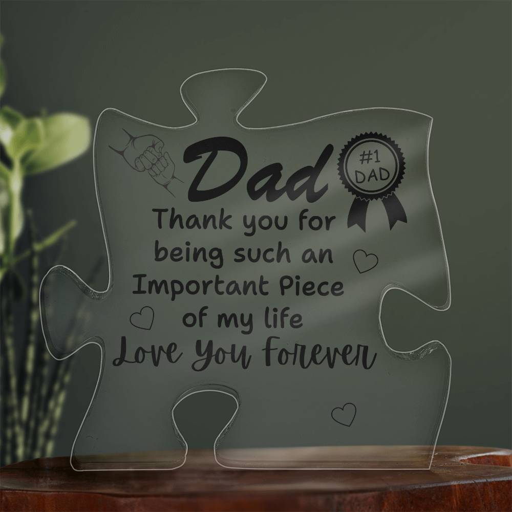 #1 Dad | Important Piece of my Life Acrylic Plaque